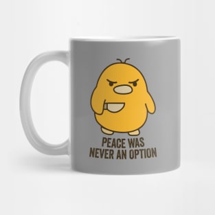 I Choose Violence - Peace Was Never an Option Mug